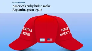 El Financial Times calificó de “arriesgada” la apuesta de Estados Unidos para “hacer grande a la Argentina otra vez”