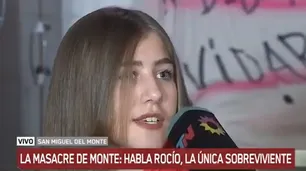 Habló Rocío, única sobreviviente de la masacre de San Miguel del Monte