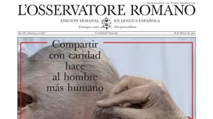L'Osservatore Romano de esta semana: compartir con caridad hace al hombre más humano