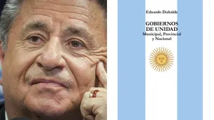 "Gobiernos de unidad: Municipal, Provincial y Nacional", por Eduardo Duhalde