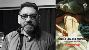 Osvaldo Bossi: "No me gustan los poemas falsamente llamados perfectos, lavados con lavandina"